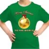 Mauvaise Chemise / T-shirt De Noël - Joyeux Noël Au Monde - Vert Pour Les Enfants - Vêtements De Noël / Tenue De Noël S (110-116) -DUNI Magasin 1200x1092 10